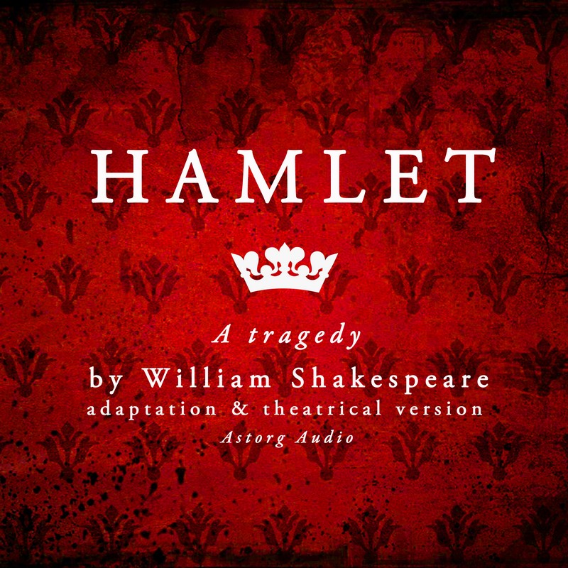Гамлет аудиокнига слушать. Уильям Шекспир. Гамлет. Гамлет Play. Hamlet” by w. Shakespeare. Gamlet ASARINING muaffaqiyatlari